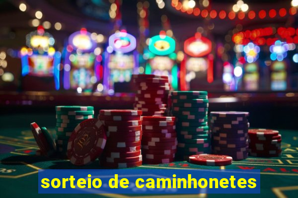 sorteio de caminhonetes